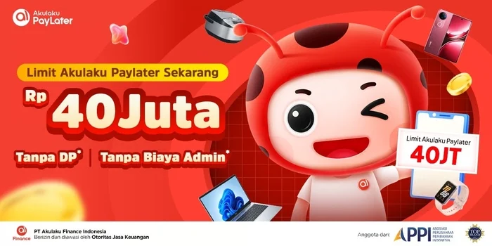 Akulaku PayLater Tingkatkan Limit hingga Rp40 Juta, Tawarkan Fleksibilitas Finansial dengan Bunga Rendah